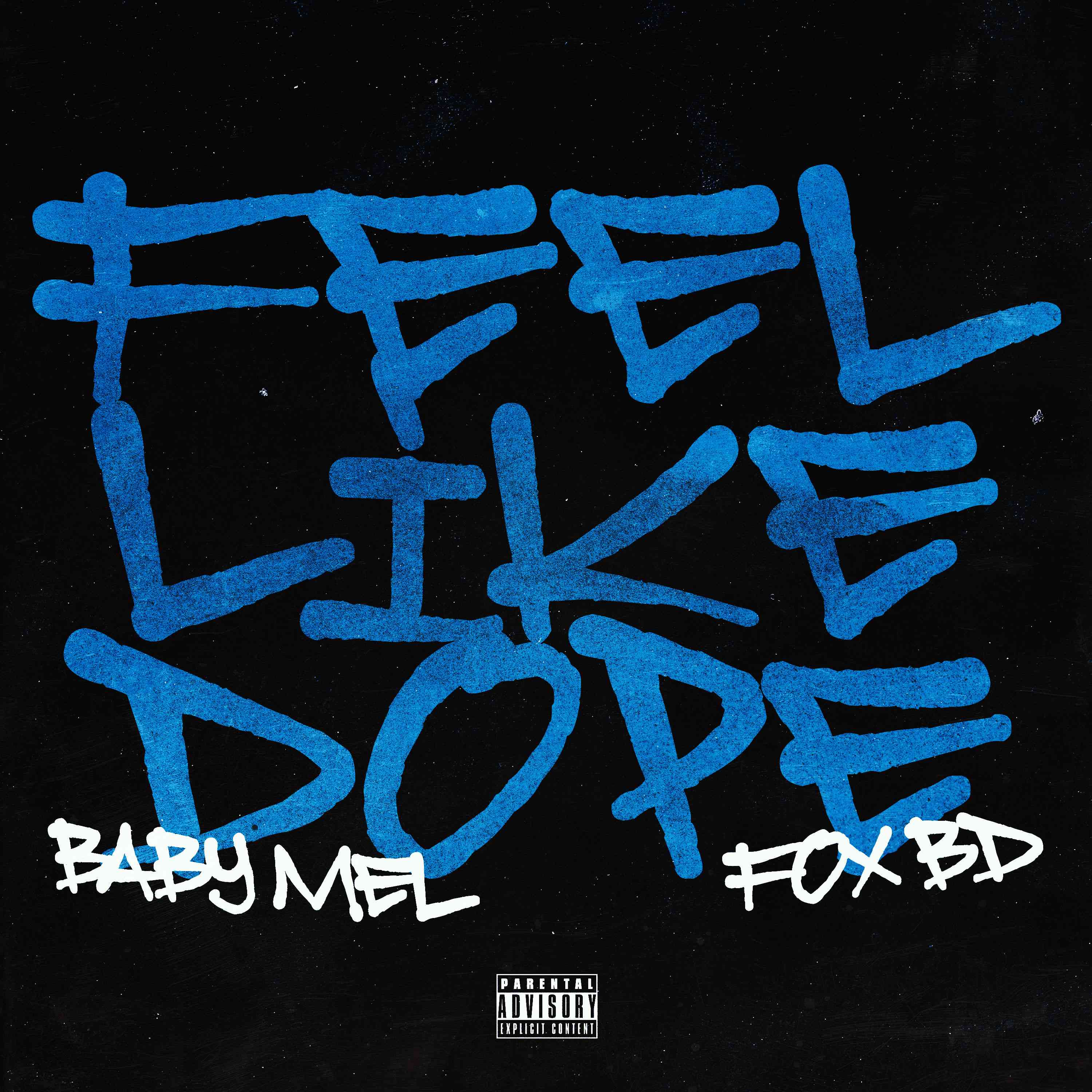 Feel Like Dope ft. Baby Mel